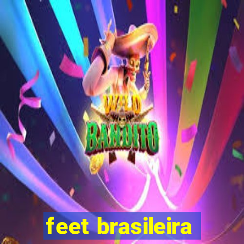 feet brasileira